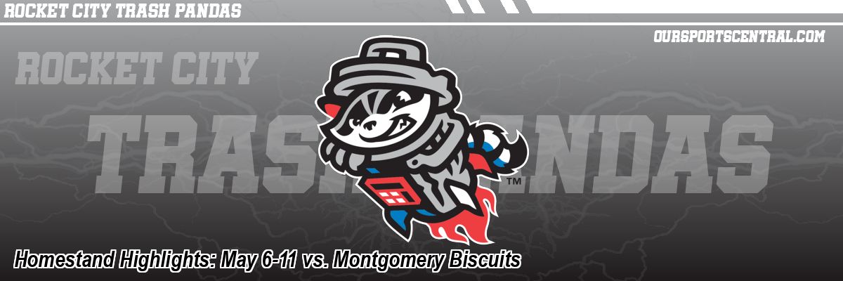 Homestand Highlights: May 6-11 vs. Montgomery Biscuits