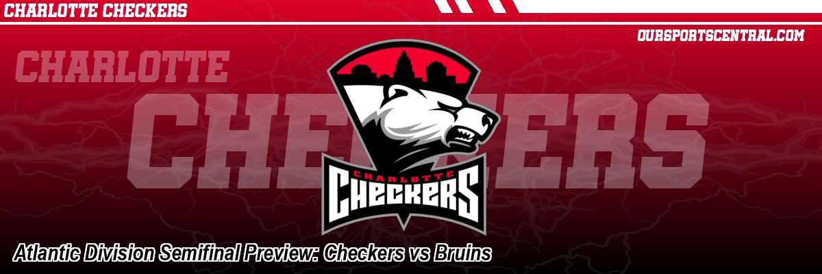 Atlantic Division Semifinal Preview: Checkers vs Bruins