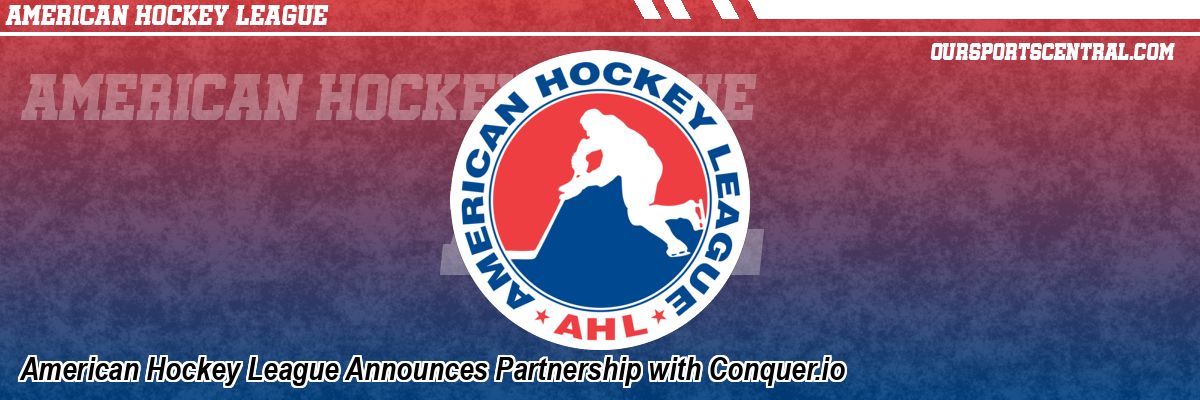 American Hockey League Announces Partnership with Conquer.io