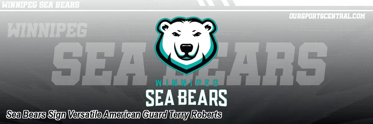 Sea Bears Sign Versatile American Guard Terry Roberts