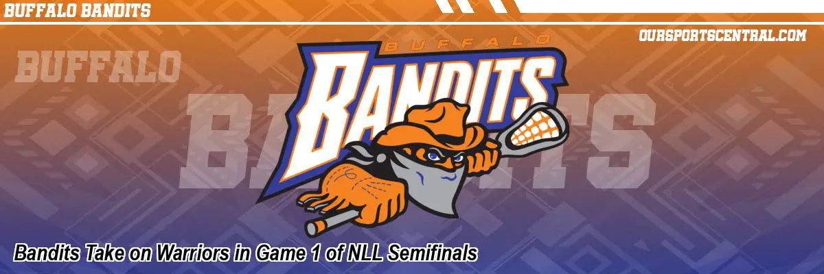 Bandits Take on Warriors in Game 1 of NLL Semifinals
