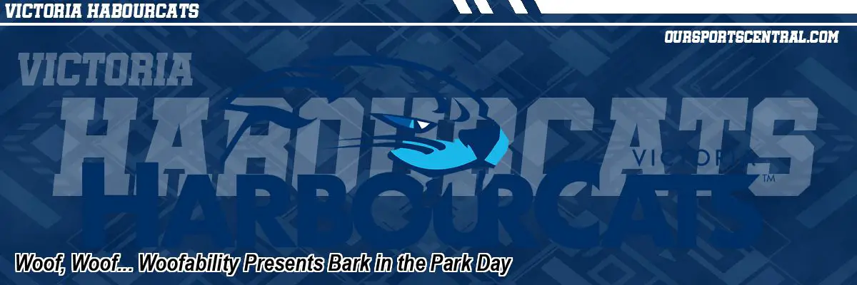Woof, Woof... Woofability Presents Bark in the Park Day