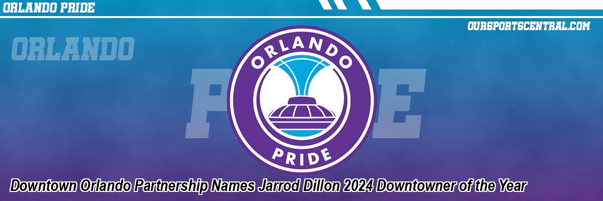 Downtown Orlando Partnership Names Jarrod Dillon 2024 Downtowner of the Year