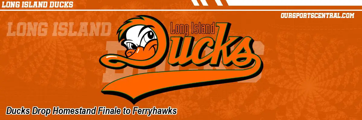 Ducks Drop Homestand Finale to Ferryhawks