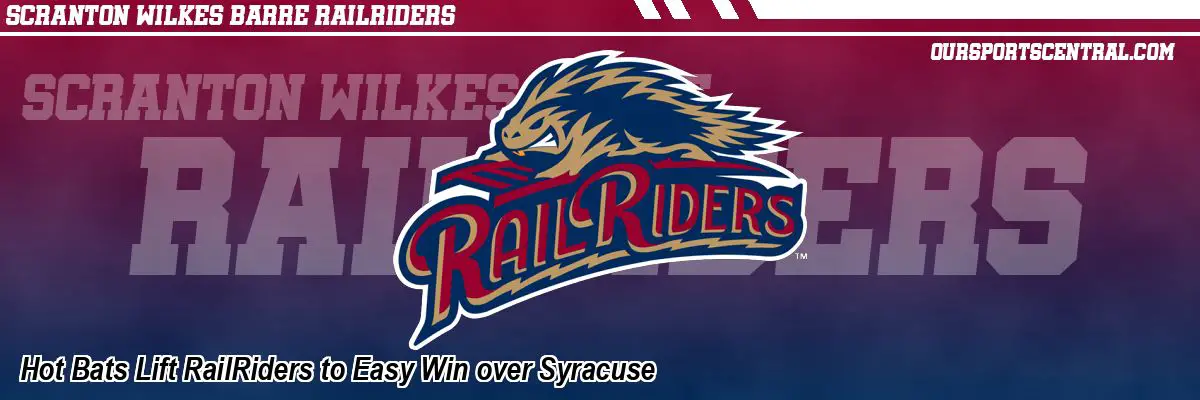 Hot Bats Lift RailRiders to Easy Win over Syracuse