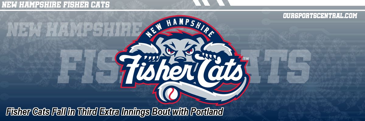 Fisher Cats Fall in Third Extra Innings Bout with Portland
