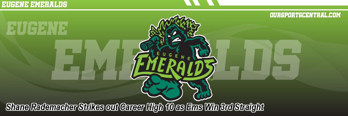 Shane Rademacher Strikes out Career High 10 as Ems Win 3rd Straight