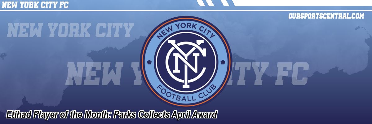 Etihad Player of the Month: Parks Collects April Award