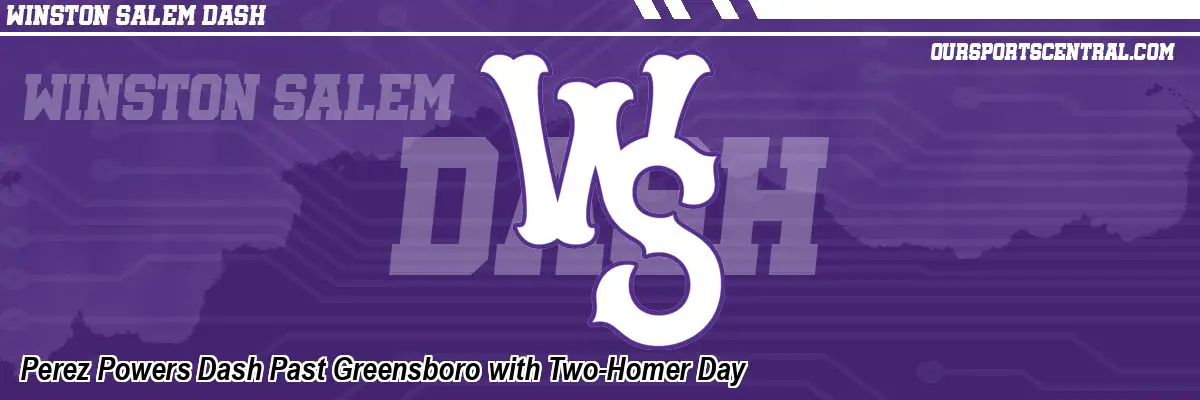 Perez Powers Dash Past Greensboro with Two-Homer Day