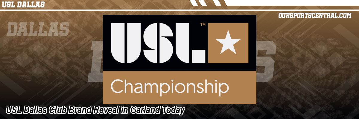 USL Dallas Club Brand Reveal in Garland Today