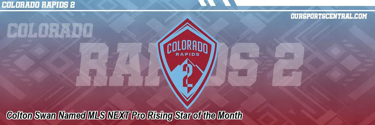 Colton Swan Named MLS NEXT Pro Rising Star of the Month