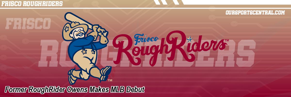 Former RoughRider Owens Makes MLB Debut