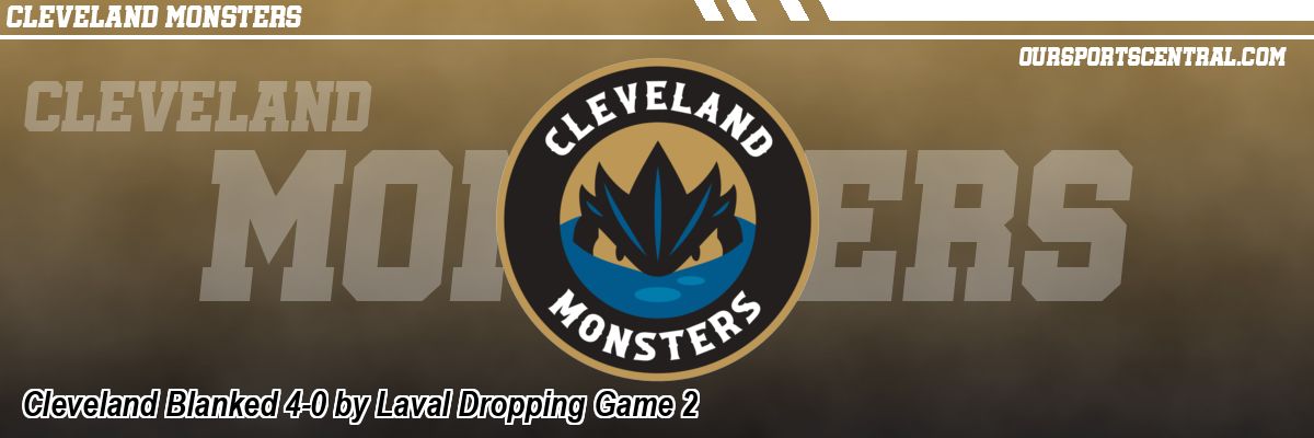 Cleveland Blanked 4-0 by Laval Dropping Game 2