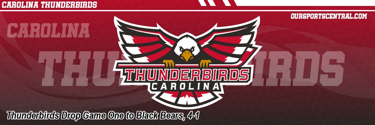 Thunderbirds Drop Game One to Black Bears, 4-1