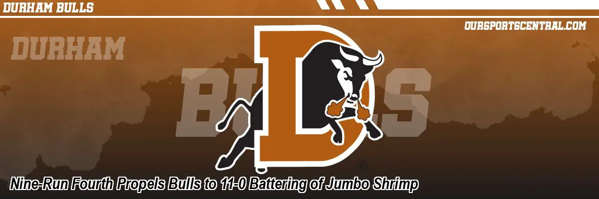 Nine-Run Fourth Propels Bulls to 11-0 Battering of Jumbo Shrimp