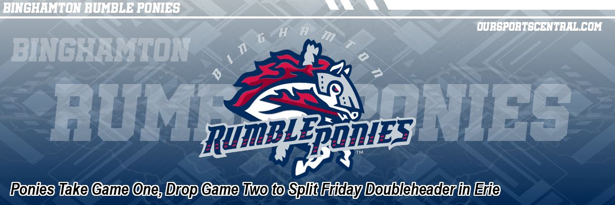 Ponies Take Game One, Drop Game Two to Split Friday Doubleheader in Erie