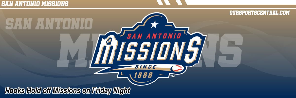Hooks Hold off Missions on Friday Night