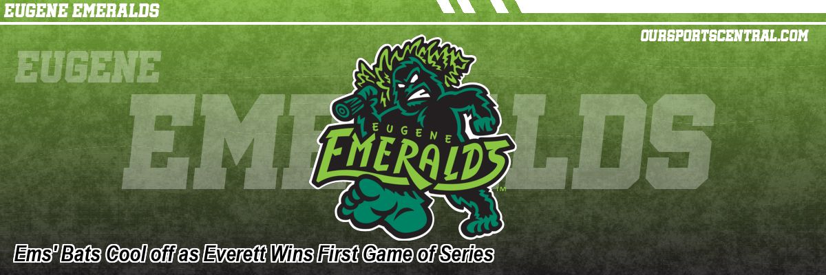 Ems' Bats Cool off as Everett Wins First Game of Series