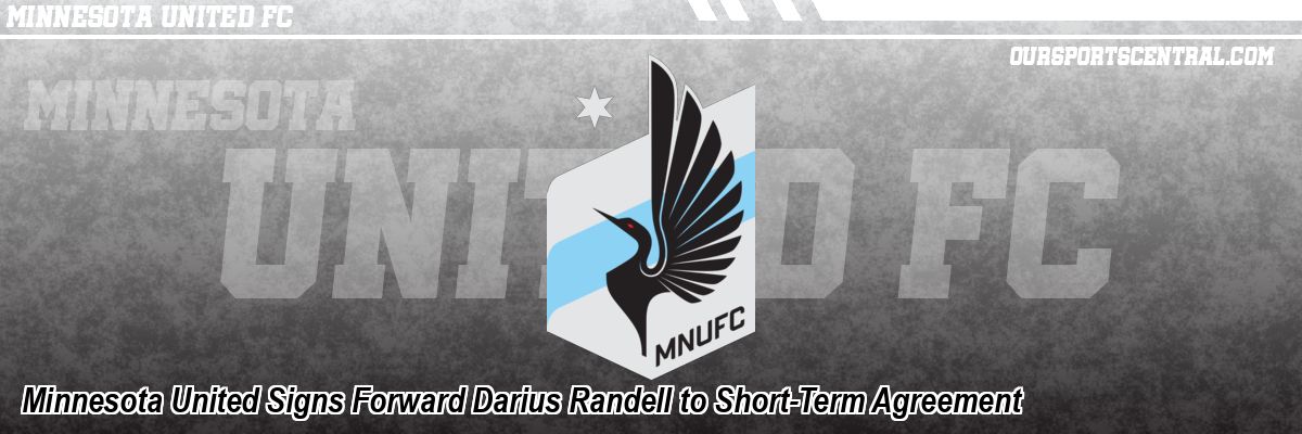 Minnesota United Signs Forward Darius Randell to Short-Term Agreement