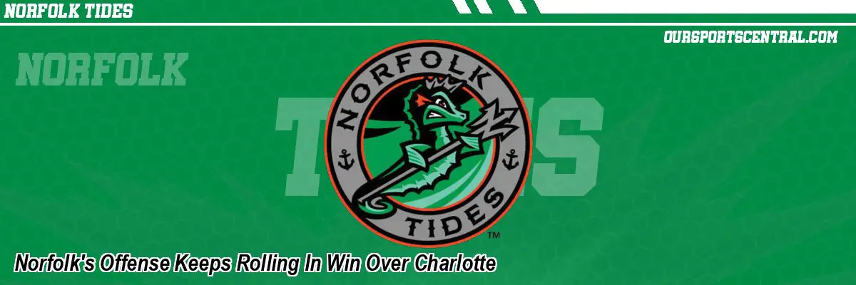 Norfolk's Offense Keeps Rolling In Win Over Charlotte