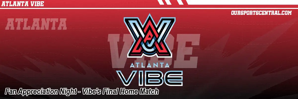 Fan Appreciation Night - Vibe's Final Home Match