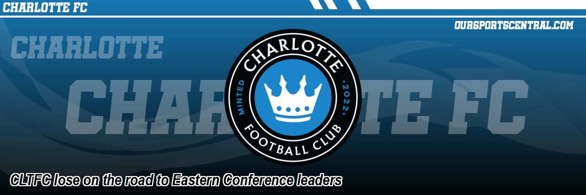 CLTFC lose on the road to Eastern Conference leaders