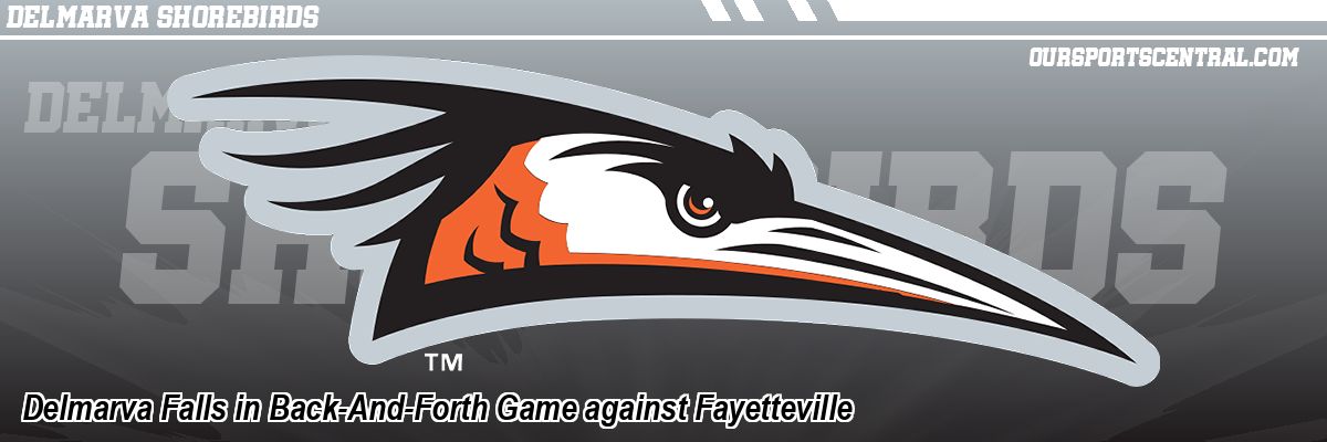 Delmarva Falls in Back-And-Forth Game against Fayetteville