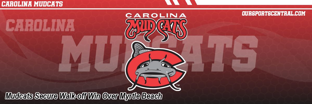 Mudcats Secure Walk-off Win Over Myrtle Beach