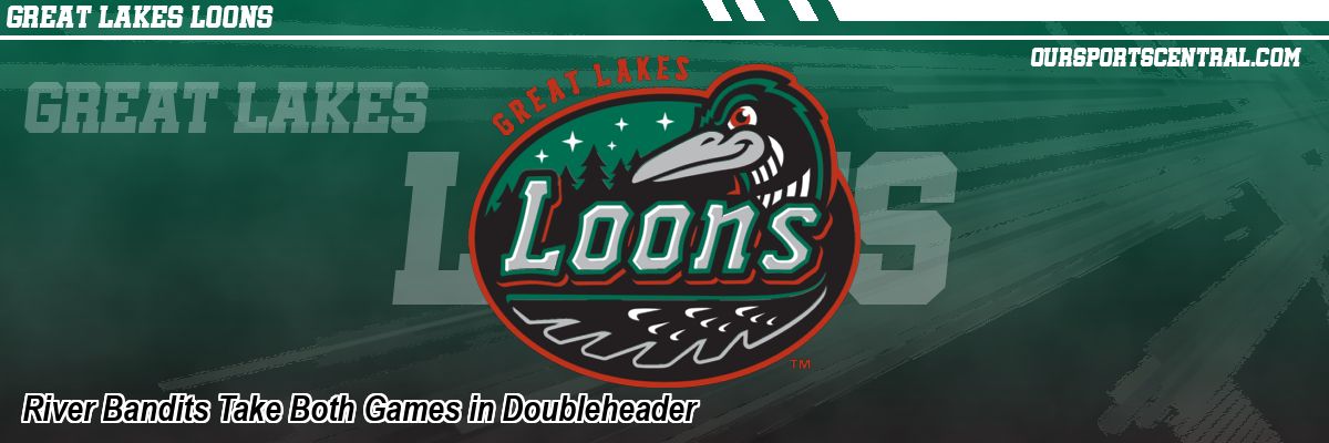 River Bandits Take Both Games in Doubleheader