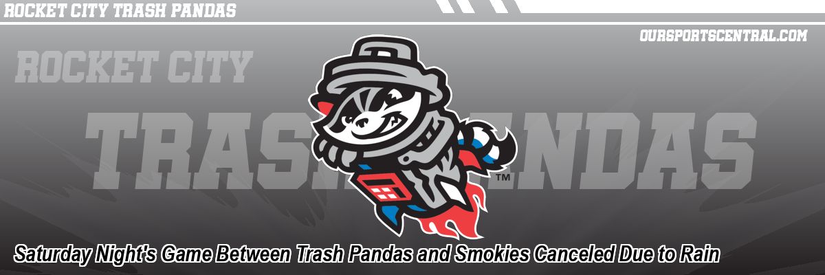 Saturday Night's Game Between Trash Pandas and Smokies Canceled Due to Rain