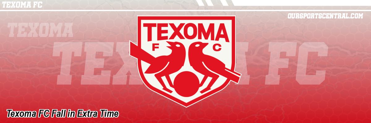 Texoma FC Fall in Extra Time