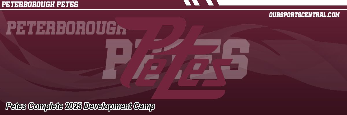 Petes Complete 2025 Development Camp