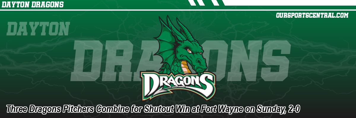 Three Dragons Pitchers Combine for Shutout Win at Fort Wayne on Sunday, 2-0