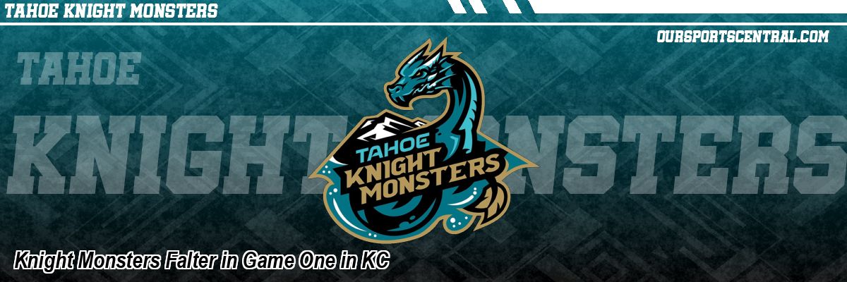 Knight Monsters Falter in Game One in KC