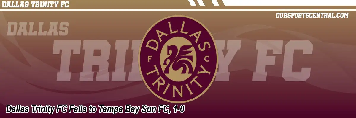 Dallas Trinity FC Falls to Tampa Bay Sun FC, 1-0