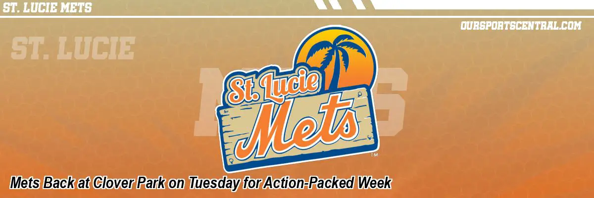 Mets Back at Clover Park on Tuesday for Action-Packed Week