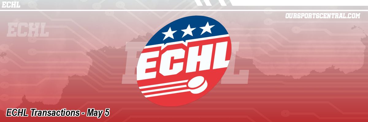 ECHL Transactions - May 5