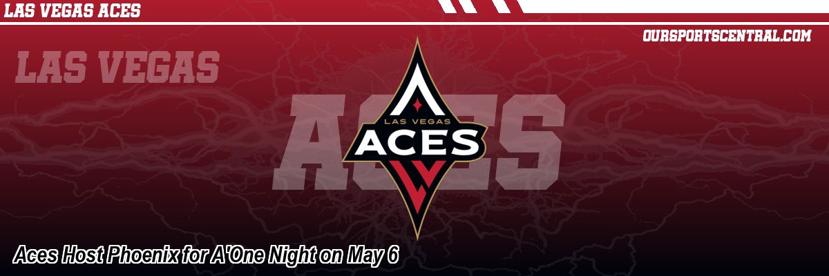 Aces Host Phoenix for A'One Night on May 6