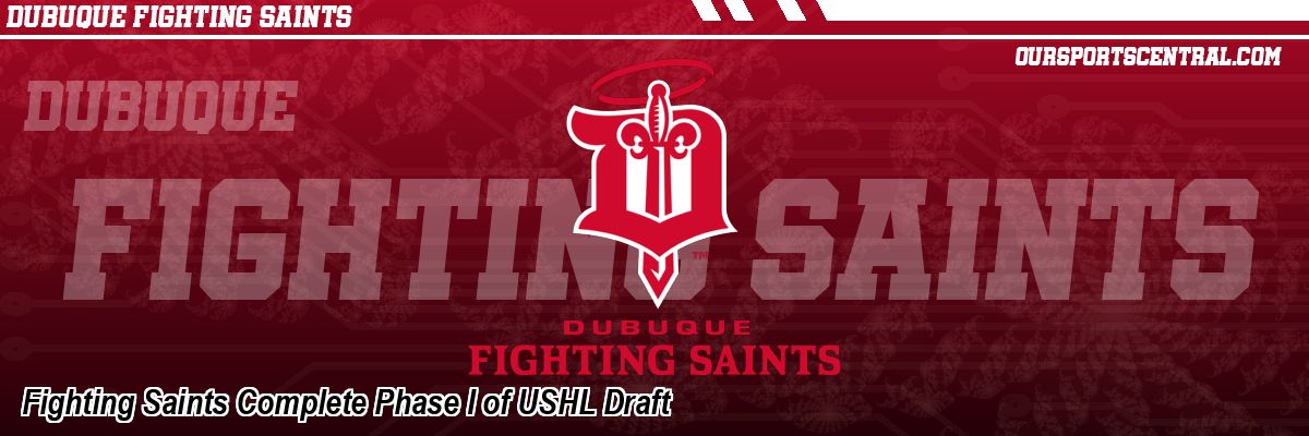 Fighting Saints Complete Phase I of USHL Draft