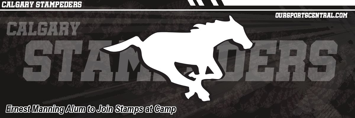 Ernest Manning Alum to Join Stamps at Camp