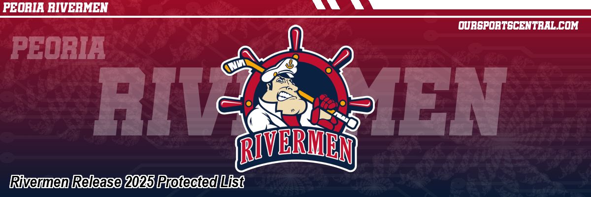 Rivermen Release 2025 Protected List
