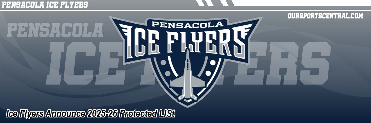 Ice Flyers Announce 2025-26 Protected LISt