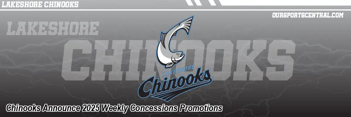 Chinooks Announce 2025 Weekly Concessions Promotions