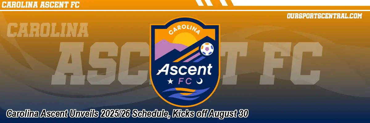 Carolina Ascent Unveils 2025/26 Schedule, Kicks off August 30