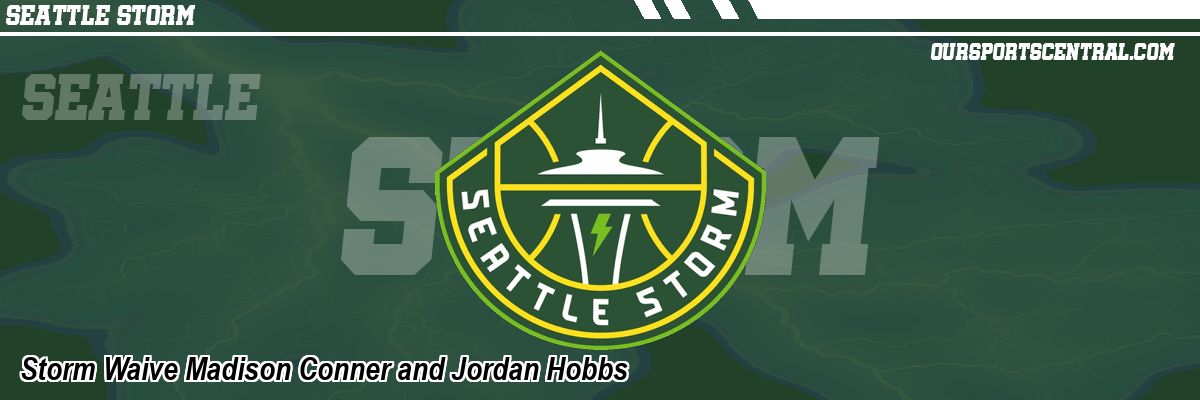 Storm Waive Madison Conner and Jordan Hobbs