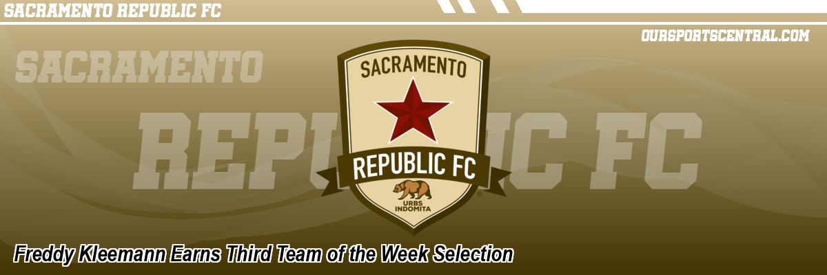 Freddy Kleemann Earns Third Team of the Week Selection