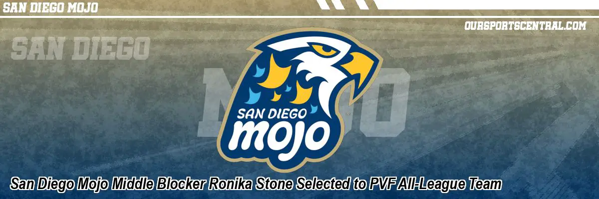 San Diego Mojo Middle Blocker Ronika Stone Selected to PVF All-League Team
