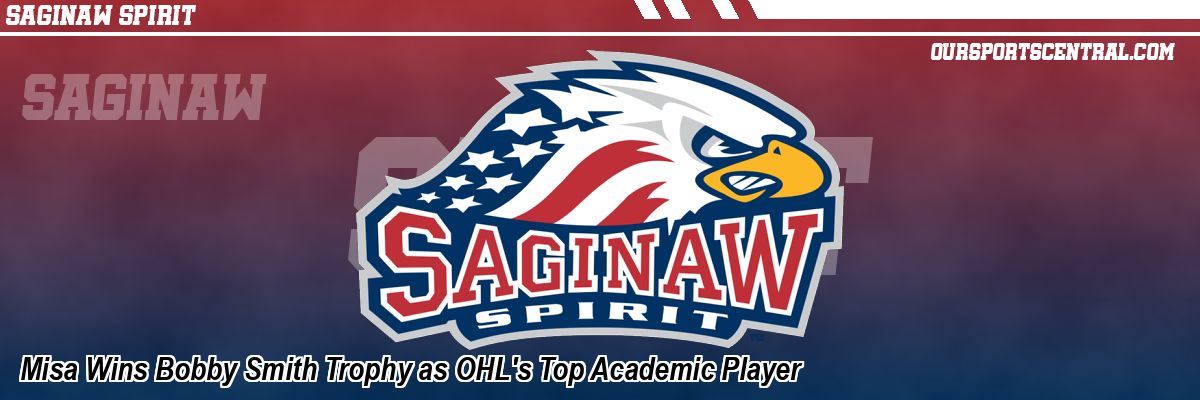 Misa Wins Bobby Smith Trophy as OHL's Top Academic Player