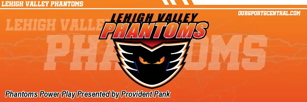 Phantoms Power Play Presented by Provident Pank