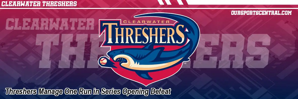 Threshers Manage One Run in Series Opening Defeat